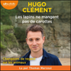 Les lapins ne mangent pas de carottes - Hugo Clément