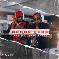 Desde Cero (feat. Gatillero 23) - Single - Jhay disla