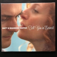 Tell You in Earnest by Matt & Shannon Heaton on Apple Music