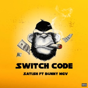 Switch Code (feat. Bunny Mgv)