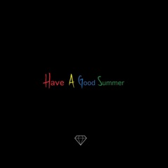 Have a Good Summer - Single