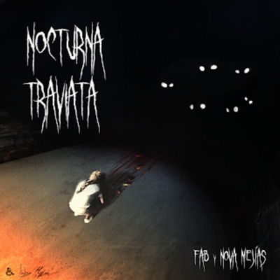 Nocturna Traviata (feat. Nova Mejias)