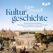 Kulturgeschichte: Kulturgeschichte der Neuzeit / Kulturgeschichte Ägyptens und des alten Orients / Kulturgeschichte Griechenlands - Egon Friedell