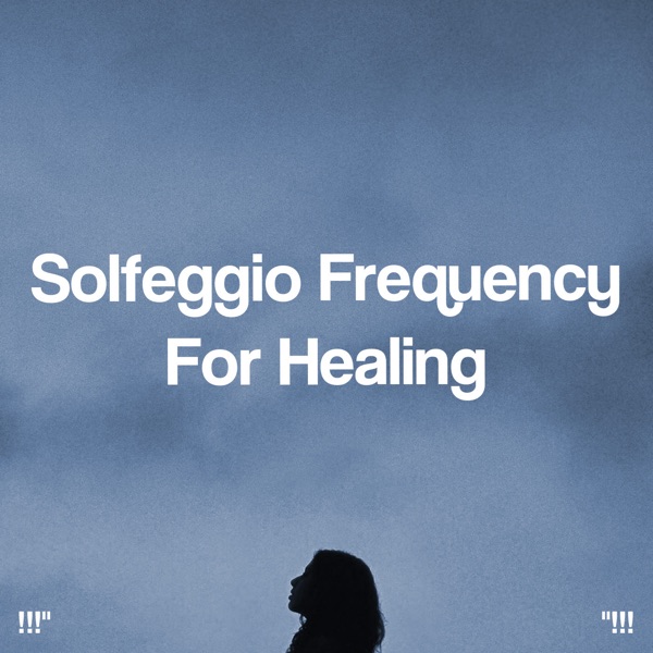 Solfeggio Frequency for Healing