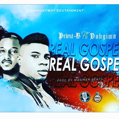 Real Gospel (feat. Dobgima) - Single
