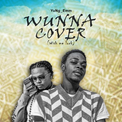 Wunna (Wish Me Luck) [Cover] - Single