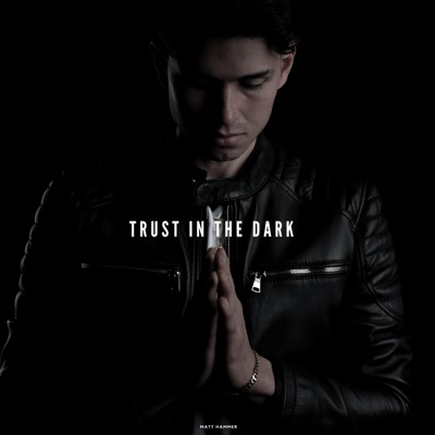 Trust in the Dark - Single