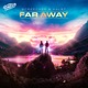 Far Away Single