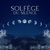 Solfège du Silence: Harmonisation des Chakras - Relaxation mentale, Hz Sommeil Hypnose & Équilibre des Chakras
