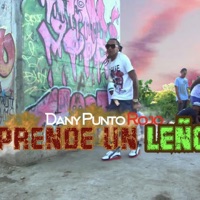 Prende Un Leño - Single - DANY PUNTO ROJO