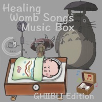Healing Womb Songs: Music Box & Womb Sounds, GHIBLI Edition