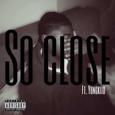 So close (feat. Yungkiid) - Single