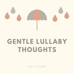 Gentle Lullaby Thoughts