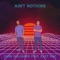 Ain't Nothing (feat. Eazy Mac) - John Molinaro lyrics