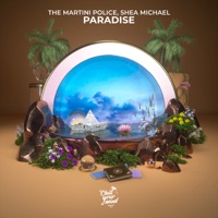 Paradise - Single - The Martini Police & Shea Michael
