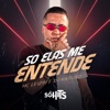 Só Elas Me Entende - Single