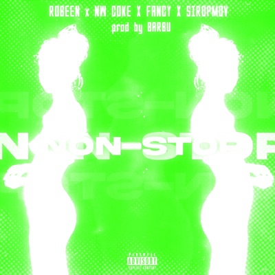Non-Stop (feat. NW Coke, Fancy & Siropmov) - Single
