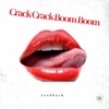 Crack Crack Boom Boom - Single