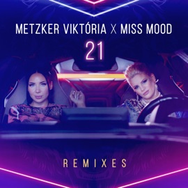 21 (Lennard x Gabriel B Remix) Metzker Viktória & Miss Mood