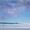 Victor Hugo Victor Hugo Victor Hugo - Single