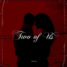 two of us (feat. Con) Kaluna.
