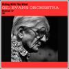 Riding With the Wind (Live Montreal '87) - Gil Evans & The Gil Evans Orchestra