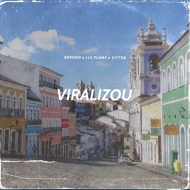 Viralizou LLC Flame, Brenno & Vitter