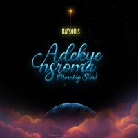Adekye Nsroma (Morning Star) - Single - Kaysouls
