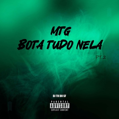 Mtg Bota Tudo Nela pt2 - Single