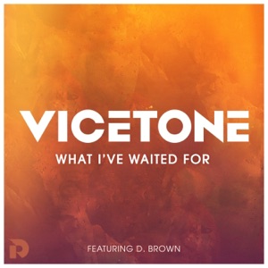 What I've Waited For (feat. D. Brown) - Single