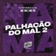 Palhação do Mal 2 feat DJ BL Single