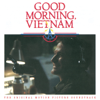 Good Morning Vietnam (The Original Motion Picture Soundtrack) - Various Artists