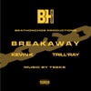 Break Away (feat. Kevin K & Trill'Ray) - Single