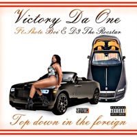 TOP DOWN INTHE FOREIGN (feat. Shote Boi Beatz & D3 the Rocstar) - Single - Victory DaOne