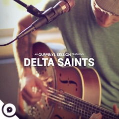 The Delta Saints  OurVinyl Sessions - Single