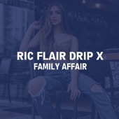 Ric Flair Drip X Family Affair artwork