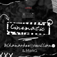 Cinematic (feat. Mark G & Sevillian) - Single - Makiyakim