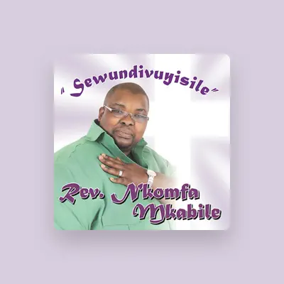 Listen to Rev. Nkomfa Mkabile, watch music videos, read bio, see tour dates & more!
