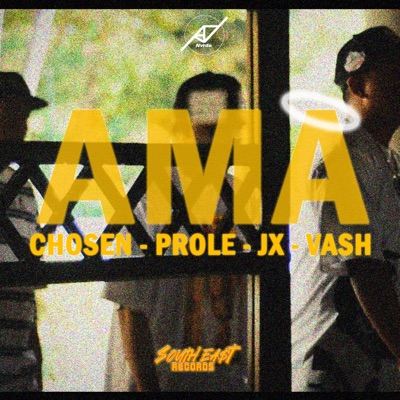 Ama (feat. Chosen, Prole, JX & Vash) - Single