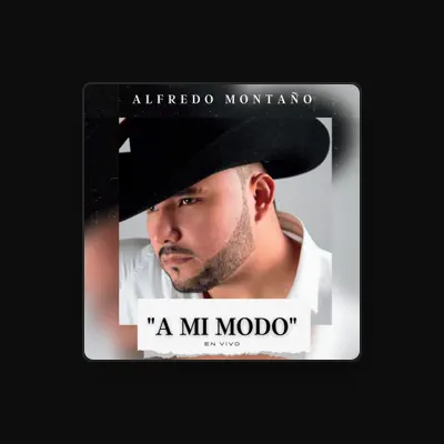 Listen to Alfredo Montaño, watch music videos, read bio, see tour dates & more!