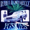 RUBBA BAND MIXXX - Single