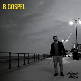 B Gospel Michael Vickers