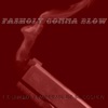 Fasholy Gonna Blow (feat. Hu$tleBoyJimbo & TemperMK) - Single