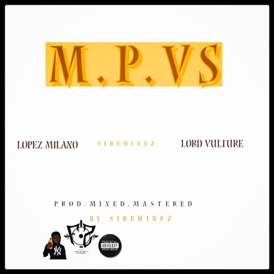 MPV'S (feat. Lopez Milano & Lord Vulture) - Single
