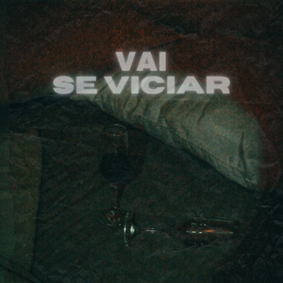 Vai Se Viciar - Single