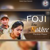 Foji Tere Nakhre - Single