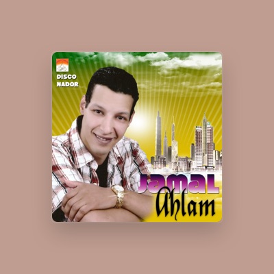 Jamal Ahlam: песни, клипы, биография, даты выступлений и многое другое.