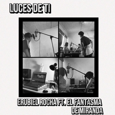 Luces De Ti (feat. El Fantasma De Miranda) - Single