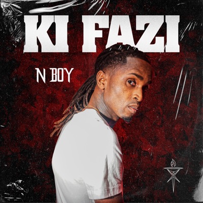 Song - Ki Fazi - N-Boy