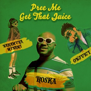 Pree Me / Get That Juice - Single